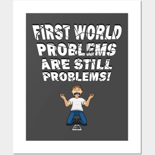 First World Problems - Phone Posters and Art